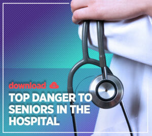 Top Danger to Seniors in the Hospital artwork with a doctor's hand holding stethoscope